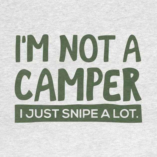 I´m Not A Camper by Ramateeshop